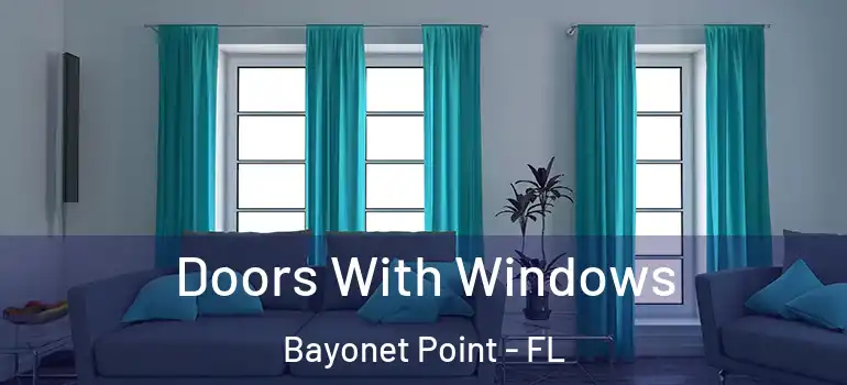  Doors With Windows Bayonet Point - FL