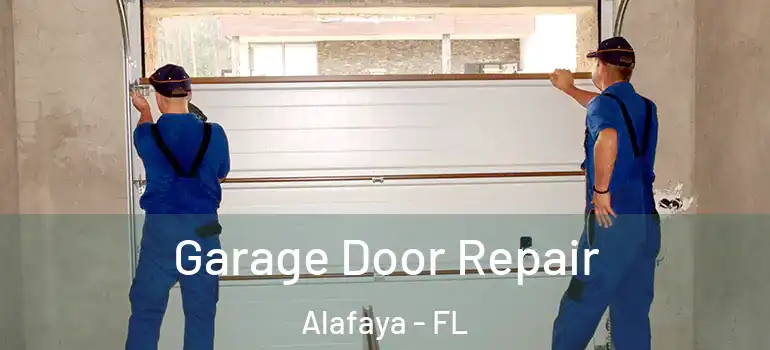 Garage Door Repair Alafaya - FL