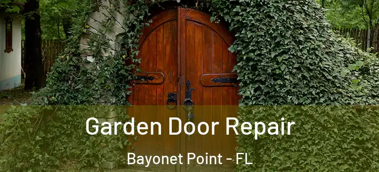  Garden Door Repair Bayonet Point - FL