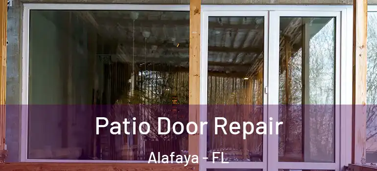 Patio Door Repair Alafaya - FL