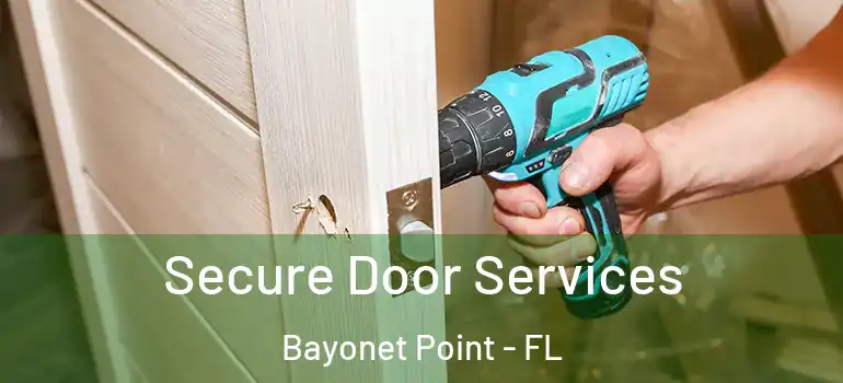  Secure Door Services Bayonet Point - FL