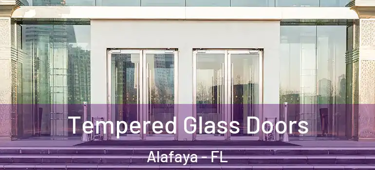 Tempered Glass Doors Alafaya - FL