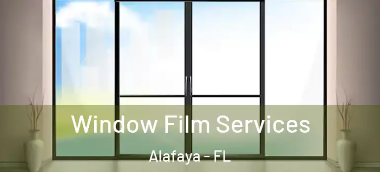 Window Film Services Alafaya - FL